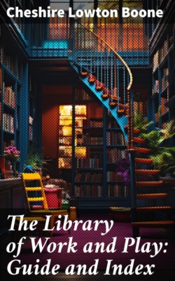 The Library of Work and Play: Guide and Index