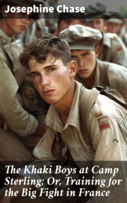 The Khaki Boys at Camp Sterling; Or, Training for the Big Fight in France