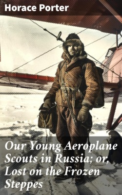 Our Young Aeroplane Scouts in Russia; or, Lost on the Frozen Steppes