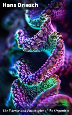 The Science and Philosophy of the Organism