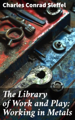 The Library of Work and Play: Working in Metals