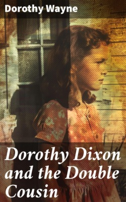 Dorothy Dixon and the Double Cousin