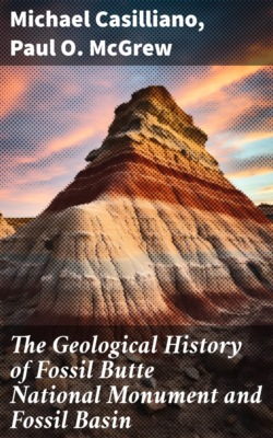 The Geological History of Fossil Butte National Monument and Fossil Basin