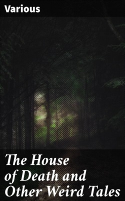 The House of Death and Other Weird Tales
