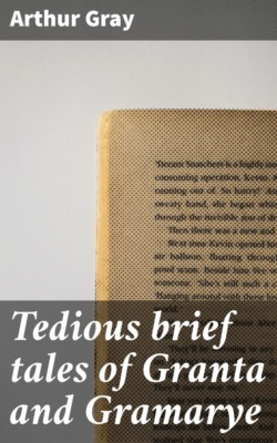 Tedious brief tales of Granta and Gramarye