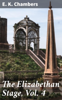 The Elizabethan Stage, Vol. 4