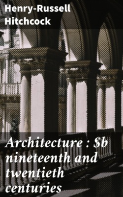Architecture : nineteenth and twentieth centuries