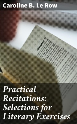 Practical Recitations: Selections for Literary Exercises