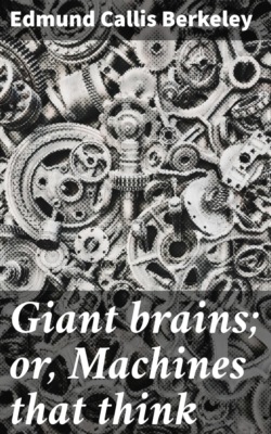 Giant brains; or, Machines that think