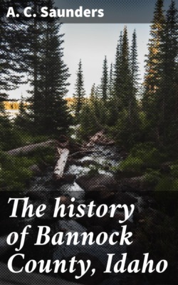 The history of Bannock County, Idaho