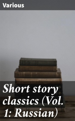 Short story classics (Vol. 1: Russian)