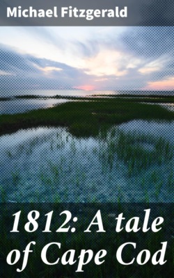 1812: A tale of Cape Cod