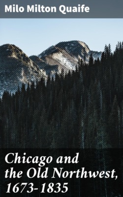 Chicago and the Old Northwest, 1673-1835