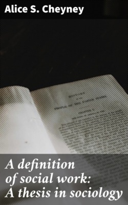 A definition of social work: A thesis in sociology