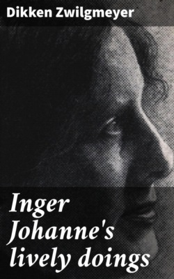 Inger Johanne's lively doings