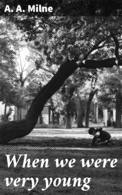 When we were very young