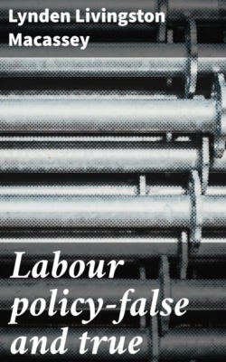 Labour policy—false and true