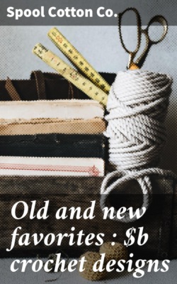 Old and new favorites : crochet designs
