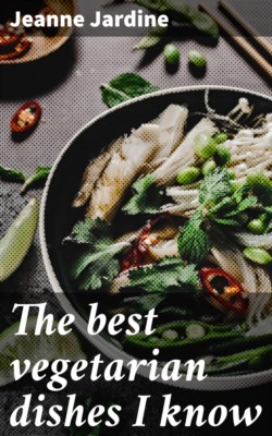 The best vegetarian dishes I know