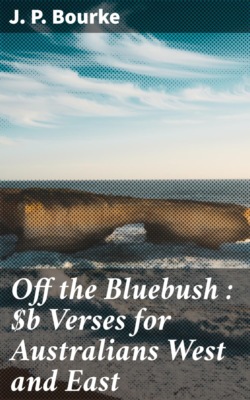 Off the Bluebush : Verses for Australians West and East