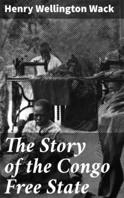 The Story of the Congo Free State