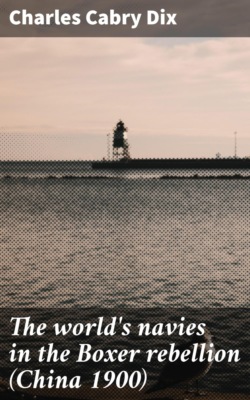 The world's navies in the Boxer rebellion (China 1900)