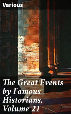 The Great Events by Famous Historians, Volume 21