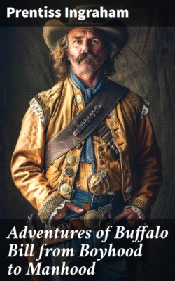 Adventures of Buffalo Bill from Boyhood to Manhood