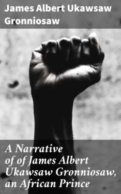 A Narrative of of James Albert Ukawsaw Gronniosaw, an African Prince