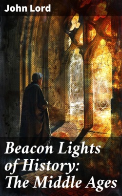 Beacon Lights of History: The Middle Ages
