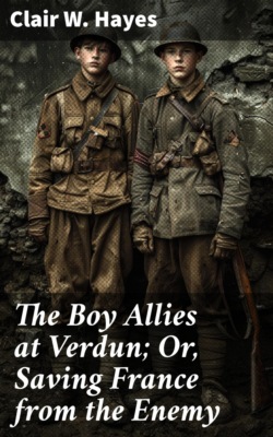 The Boy Allies at Verdun; Or, Saving France from the Enemy