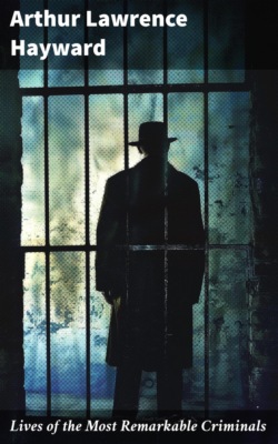 Lives of the Most Remarkable Criminals