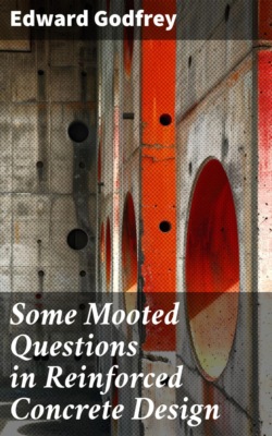 Some Mooted Questions in Reinforced Concrete Design