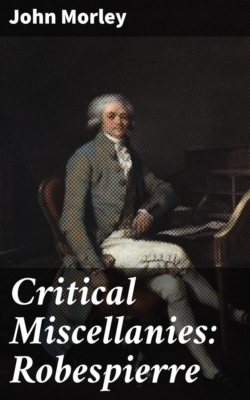 Critical Miscellanies: Robespierre
