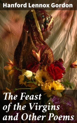 The Feast of the Virgins and Other Poems