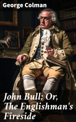 John Bull; Or, The Englishman's Fireside
