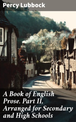 A Book of English Prose. Part II, Arranged for Secondary and High Schools