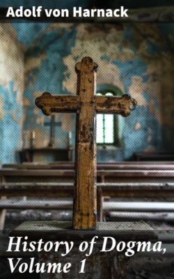 History of Dogma, Volume 1