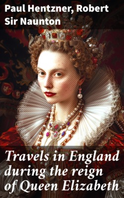Travels in England during the reign of Queen Elizabeth