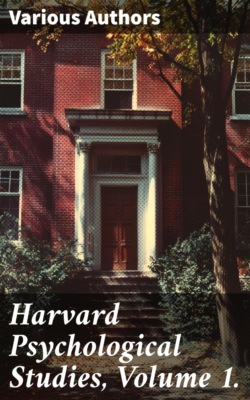 Harvard Psychological Studies, Volume 1.