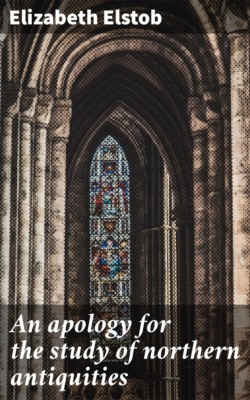 An apology for the study of northern antiquities