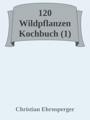 XXL Wildpflanzen Kochbuch
