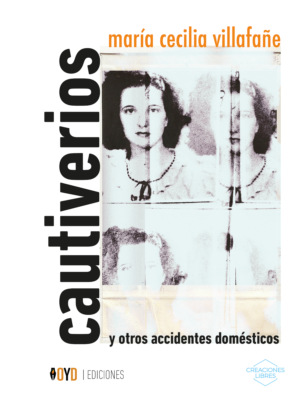 Cautiverios y otros accidentes domésticos