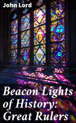 Beacon Lights of History: Great Rulers