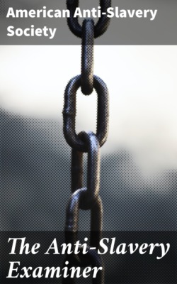 The Anti-Slavery Examiner