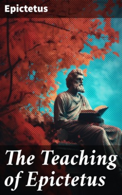 The Teaching of Epictetus