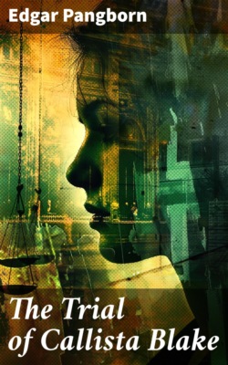 The Trial of Callista Blake