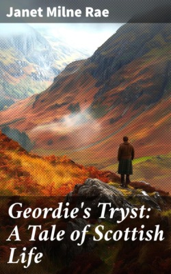 Geordie's Tryst: A Tale of Scottish Life