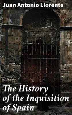 The History of the Inquisition of Spain