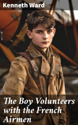 The Boy Volunteers with the French Airmen